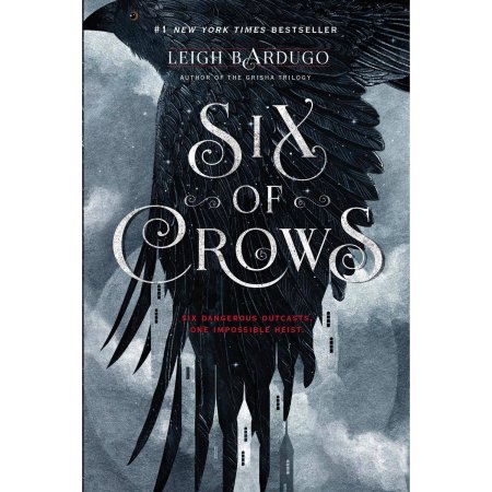 Six of Crows; One of the Best Books I Have Ever Read
