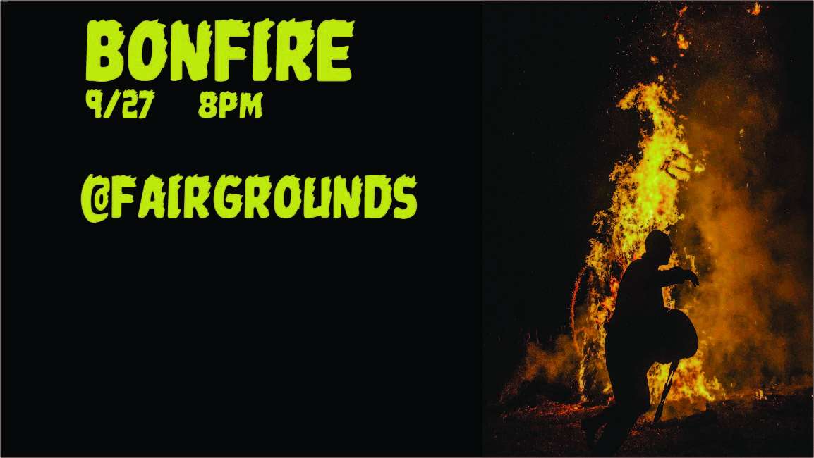 Homecoming Bonfire, Wednesday the 27th at 8:00